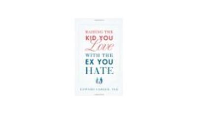 Image of co-parenting book: Raising the kid you love with the ex you hate