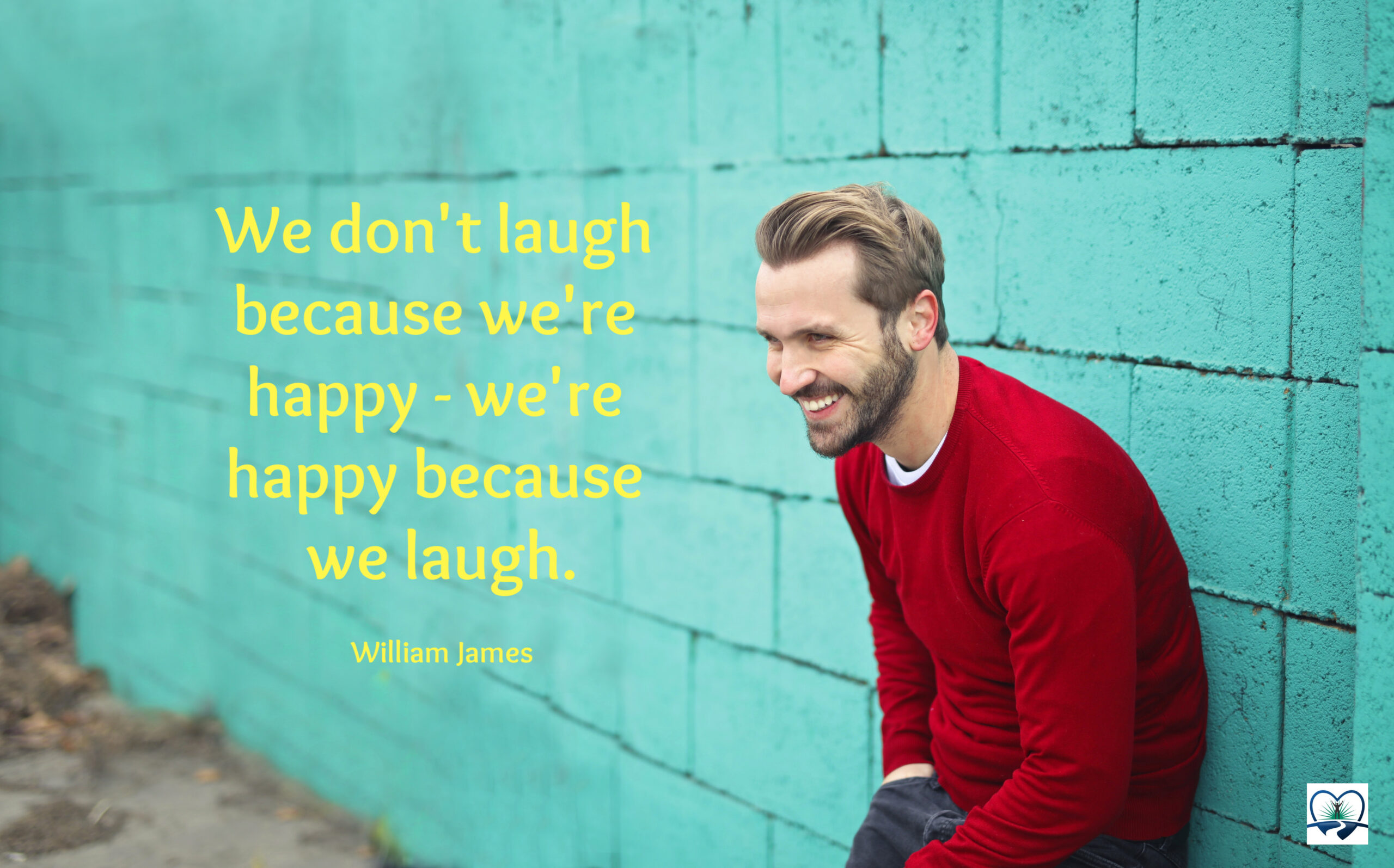 Man taking William James' advice and finding happiness through laughter.